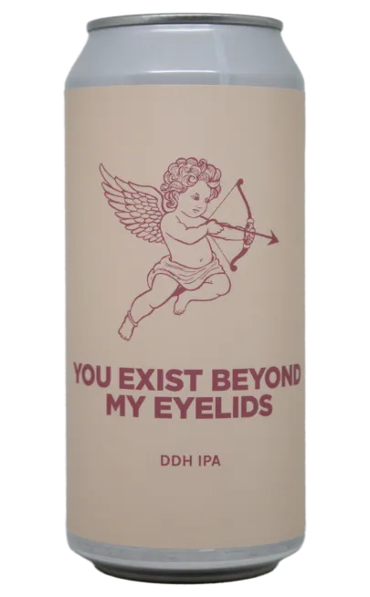 YOU EXIST BEYOND MY EYELIDS