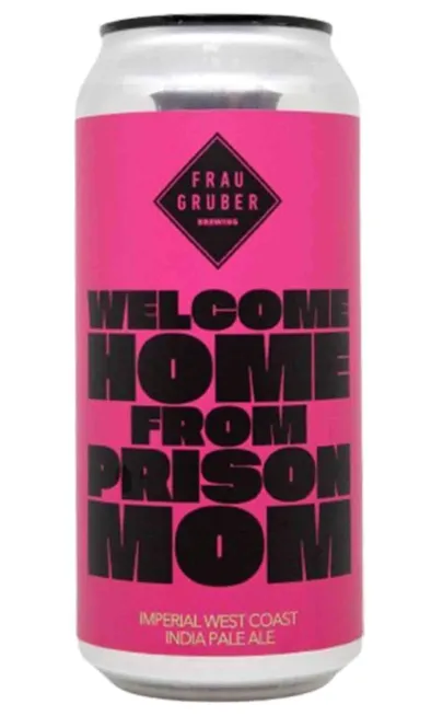 Welcome Home From Prison Mom (West Coast)